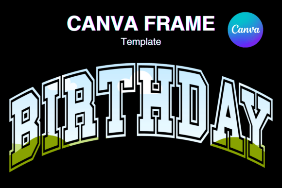 Birthday Canva Frame: The Ultimate Shirt Design Gift Template
