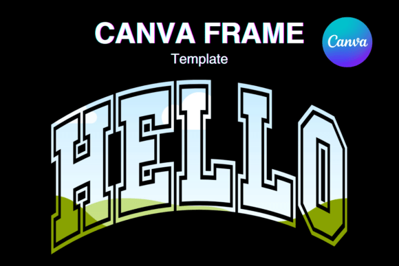 Hello Canva Frame Photo Frame Varsity: A Creative Digital Asset