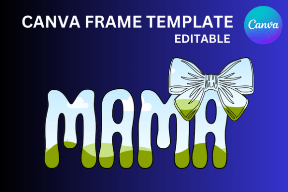Mama Canva Frame Coquette Template: A Creative Guide