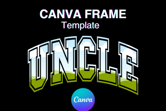 UNCLE Canva Frame Template: Add Photos Like a Pro